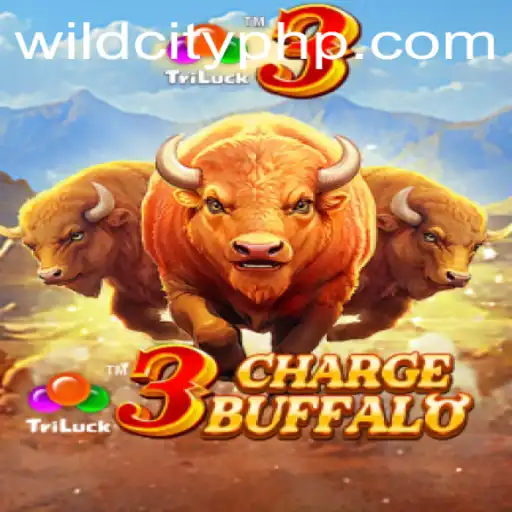 Unleashing the Thrill of 3ChargeBuffalo in Wild City App