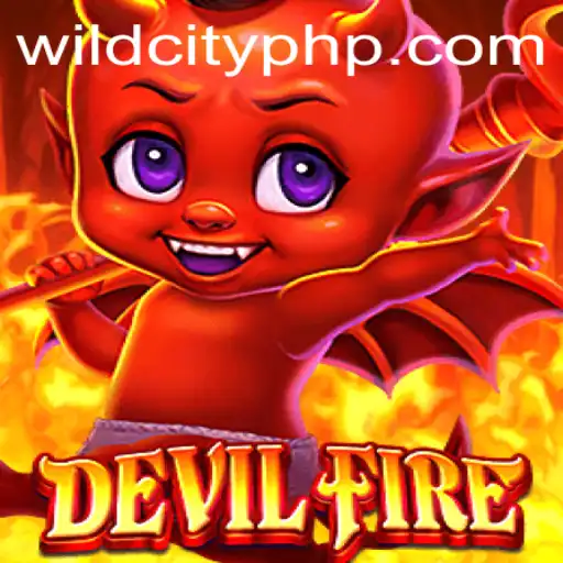 Exploring the Thrilling World of DevilFire and the Impact of the Wild City App